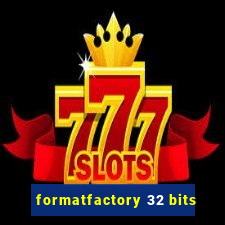 formatfactory 32 bits